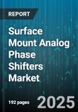 Surface Mount Analog Phase Shifters Market - Global Forecast to 2030- Product Image