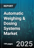 Automatic Weighing & Dosing Systems Market - Cumulative Impact of United States Tariffs 2025 - Global Forecast to 2030- Product Image