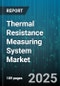 Thermal Resistance Measuring System Market by Mode, Product Type, Application, End User, Technology - Global Forecast to 2030 - Product Thumbnail Image