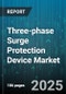 Three-phase Surge Protection Device Market - Cumulative Impact of United States Tariffs 2025 - Global Forecast to 2030 - Product Thumbnail Image