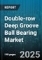 Double-row Deep Groove Ball Bearing Market - Cumulative Impact of United States Tariffs 2025 - Global Forecast to 2030 - Product Image