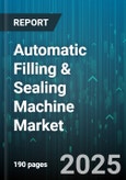Automatic Filling & Sealing Machine Market - Cumulative Impact of United States Tariffs 2025 - Global Forecast to 2030- Product Image
