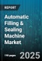 Automatic Filling & Sealing Machine Market - Cumulative Impact of United States Tariffs 2025 - Global Forecast to 2030 - Product Image
