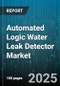 Automated Logic Water Leak Detector Market - Cumulative Impact of United States Tariffs 2025 - Global Forecast to 2030 - Product Image