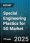 Special Engineering Plastics for 5G Market - Cumulative Impact of United States Tariffs 2025 - Global Forecast to 2030 - Product Thumbnail Image