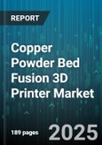 Copper Powder Bed Fusion 3D Printer Market - Cumulative Impact of United States Tariffs 2025 - Global Forecast to 2030- Product Image