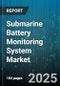Submarine Battery Monitoring System Market - Cumulative Impact of United States Tariffs 2025 - Global Forecast to 2030 - Product Thumbnail Image