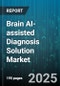 Brain AI-assisted Diagnosis Solution Market - Cumulative Impact of United States Tariffs 2025 - Global Forecast to 2030 - Product Thumbnail Image