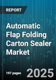 Automatic Flap Folding Carton Sealer Market by Seal Method, Machine Type, End User Industry, Speed Level, Carton Size - Global Forecast to 2030- Product Image