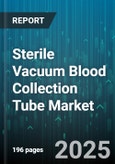 Sterile Vacuum Blood Collection Tube Market - Global Forecast to 2030- Product Image