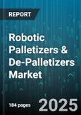 Robotic Palletizers & De-Palletizers Market - Cumulative Impact of United States Tariffs 2025 - Global Forecast to 2030- Product Image