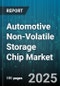 Automotive Non-Volatile Storage Chip Market by Memory Type, Vehicle Type, Memory Density, Interface, Application - Global Forecast to 2030 - Product Image