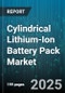 Cylindrical Lithium-Ion Battery Pack Market - Cumulative Impact of United States Tariffs 2025 - Global Forecast to 2030 - Product Image