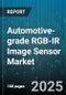 Automotive-grade RGB-IR Image Sensor Market - Cumulative Impact of United States Tariffs 2025 - Global Forecast to 2030 - Product Image