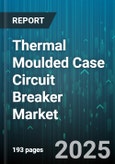 Thermal Moulded Case Circuit Breaker Market by End User, Pole, Current Rating, Installation Type, Phase - Global Forecast to 2030- Product Image