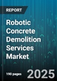 Robotic Concrete Demolition Services Market - Cumulative Impact of United States Tariffs 2025 - Global Forecast to 2030- Product Image