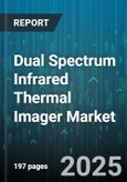 Dual Spectrum Infrared Thermal Imager Market - Global Forecast to 2030- Product Image