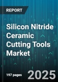 Silicon Nitride Ceramic Cutting Tools Market - Cumulative Impact of United States Tariffs 2025 - Global Forecast to 2030- Product Image