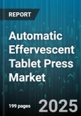 Automatic Effervescent Tablet Press Market - Cumulative Impact of United States Tariffs 2025 - Global Forecast to 2030- Product Image