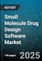 Small Molecule Drug Design Software Market - Cumulative Impact of United States Tariffs 2025 - Global Forecast to 2030 - Product Thumbnail Image