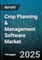 Crop Planning & Management Software Market - Global Forecast to 2030 - Product Thumbnail Image