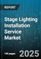 Stage Lighting Installation Service Market - Cumulative Impact of United States Tariffs 2025 - Global Forecast to 2030 - Product Thumbnail Image