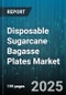 Disposable Sugarcane Bagasse Plates Market - Cumulative Impact of United States Tariffs 2025 - Global Forecast to 2030 - Product Thumbnail Image
