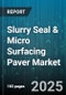 Slurry Seal & Micro Surfacing Paver Market - Cumulative Impact of United States Tariffs 2025 - Global Forecast to 2030 - Product Image