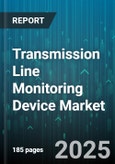 Transmission Line Monitoring Device Market - Global Forecast to 2030- Product Image