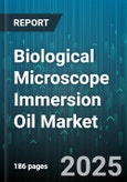Biological Microscope Immersion Oil Market - Global Forecast to 2030- Product Image