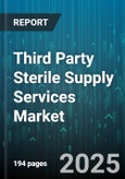 Third Party Sterile Supply Services Market by End User, Service Model, Sterilization Method, Device Type, Contract Type - Global Forecast to 2030- Product Image