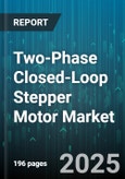 Two-Phase Closed-Loop Stepper Motor Market - Cumulative Impact of United States Tariffs 2025 - Global Forecast to 2030- Product Image