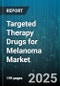 Targeted Therapy Drugs for Melanoma Market - Cumulative Impact of United States Tariffs 2025 - Global Forecast to 2030 - Product Thumbnail Image