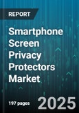 Smartphone Screen Privacy Protectors Market - Global Forecast to 2030- Product Image