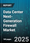 Data Center Next-Generation Firewall Market - Cumulative Impact of United States Tariffs 2025 - Global Forecast to 2030- Product Image