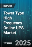 Tower Type High Frequency Online UPS Market - Global Forecast to 2030- Product Image