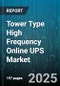 Tower Type High Frequency Online UPS Market - Global Forecast to 2030 - Product Thumbnail Image