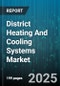 District Heating And Cooling Systems Market - Global Forecast to 2030 - Product Thumbnail Image