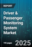 Driver & Passenger Monitoring System Market by Application, Component, Technology, End User, Distribution Channel, Vehicle Type - Global Forecast to 2030- Product Image