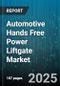 Automotive Hands Free Power Liftgate Market - Global Forecast to 2030 - Product Thumbnail Image