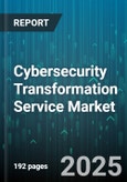 Cybersecurity Transformation Service Market - Cumulative Impact of United States Tariffs 2025 - Global Forecast to 2030- Product Image