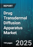 Drug Transdermal Diffusion Apparatus Market - Cumulative Impact of United States Tariffs 2025 - Global Forecast to 2030- Product Image