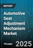 Automotive Seat Adjustment Mechanism Market - Cumulative Impact of United States Tariffs 2025 - Global Forecast to 2030- Product Image