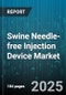 Swine Needle-free Injection Device Market - Global Forecast to 2030 - Product Thumbnail Image