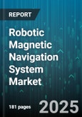 Robotic Magnetic Navigation System Market - Cumulative Impact of United States Tariffs 2025 - Global Forecast to 2030- Product Image