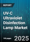 UV-C Ultraviolet Disinfection Lamp Market - Cumulative Impact of United States Tariffs 2025 - Global Forecast to 2030- Product Image