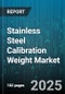 Stainless Steel Calibration Weight Market - Global Forecast to 2030 - Product Image