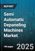 Semi Automatic Depaneling Machines Market - Cumulative Impact of United States Tariffs 2025 - Global Forecast to 2030- Product Image