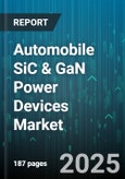 Automobile SiC & GaN Power Devices Market - Cumulative Impact of United States Tariffs 2025 - Global Forecast to 2030- Product Image