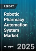 Robotic Pharmacy Automation System Market - Cumulative Impact of United States Tariffs 2025 - Global Forecast to 2030- Product Image